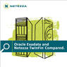 Oracle Exadata and Netezza TwinFin™ Compared
